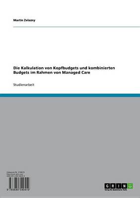 Book cover for Die Kalkulation Von Kopfbudgets Und Kombinierten Budgets Im Rahmen Von Managed Care