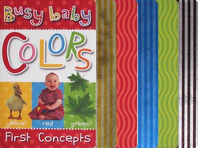 Book cover for Busy Baby First Concepts Colors