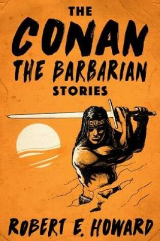 Cover of The Conan the Barbarian Stories