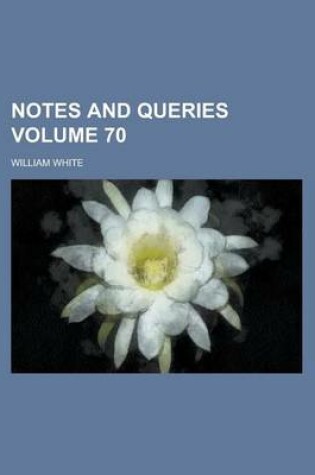 Cover of Notes and Queries Volume 70