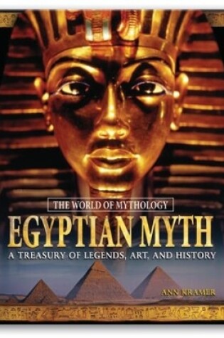 Cover of Egyptian Myth: A Treasury of Legends, Art, and History