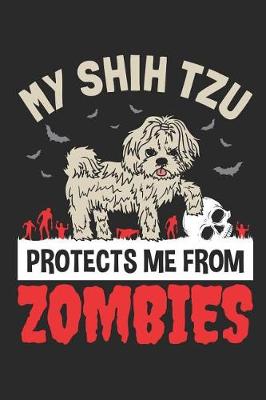 Book cover for My Shih Tzu Protects Me From Zombies