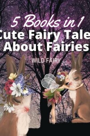 Cover of Cute Fairy Tales About Fairies