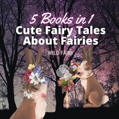 Book cover for Cute Fairy Tales About Fairies