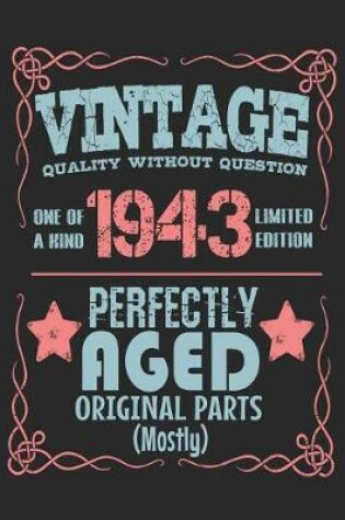 Cover of Vintage Quality Without Question One of a Kind 1943 Limited Edition Perfectly Aged Original Parts Mostly