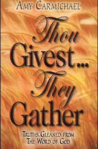 Cover of Thou Givest They Gather