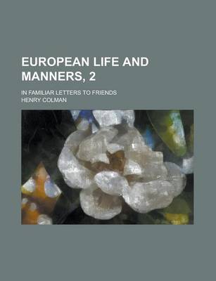 Book cover for European Life and Manners, 2; In Familiar Letters to Friends