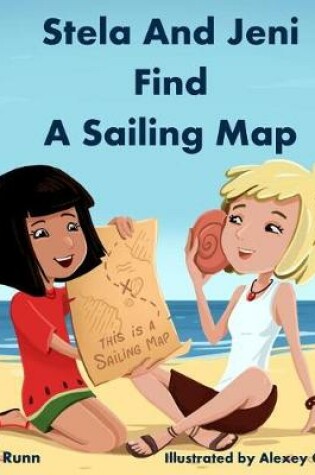 Cover of Stela And Jeni Find A Sailing Map