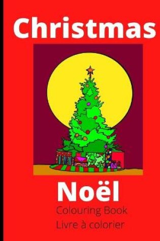 Cover of Christmas - Noel Coloring book - Livre à colorier