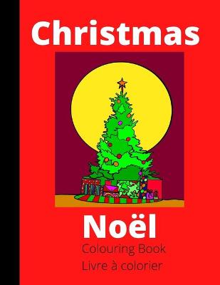 Book cover for Christmas - Noel Coloring book - Livre à colorier