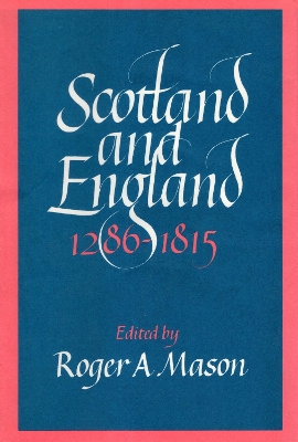 Book cover for Scotland and England 1286-1815