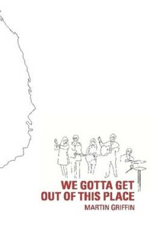 Cover of We Gotta Get Out of This Place