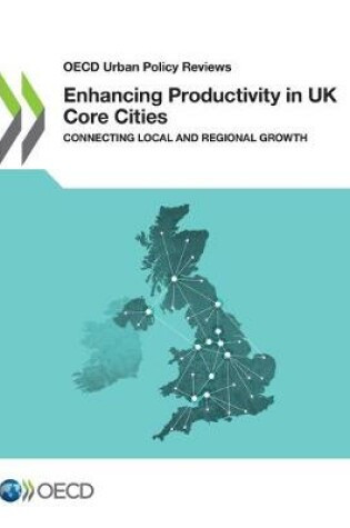 Cover of Enhancing productivity in UK core cities