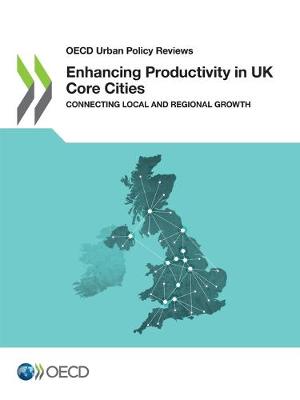 Cover of Enhancing productivity in UK core cities