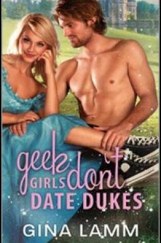 Cover of Geek Girls Don't Date Dukes