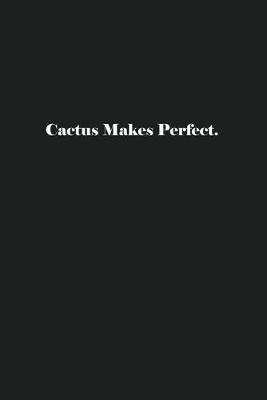 Book cover for Cactus Makes Perfect.