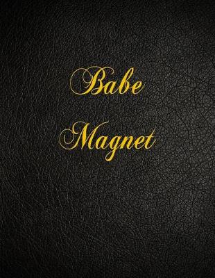 Book cover for Babe Magnet