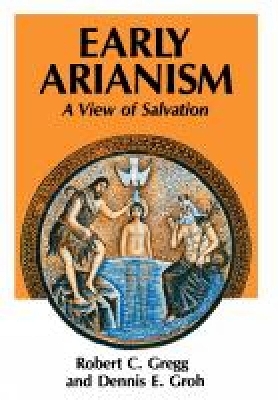 Book cover for Early Arianism