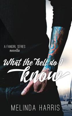 Book cover for What The Hell Do I Know