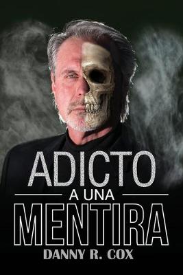 Book cover for Adicto a Una Mentira
