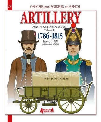 Book cover for Artillery and the Gribeauval System - Volume III