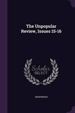 Cover of The Unpopular Review, Issues 15-16