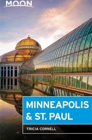 Cover of Moon Minneapolis & St. Paul (Third Edition)