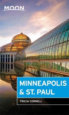 Book cover for Moon Minneapolis & St. Paul (Third Edition)