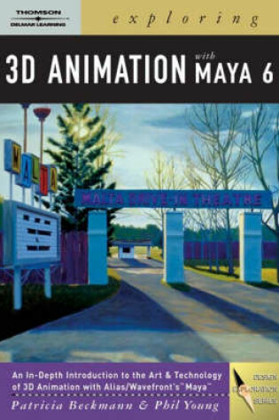 Cover of Exploring 3D Animation with Maya 6