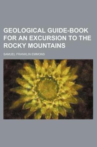 Cover of Geological Guide-Book for an Excursion to the Rocky Mountains