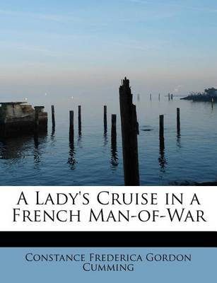 Book cover for A Lady's Cruise in a French Man-Of-War