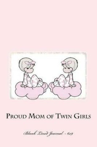 Cover of Proud Mom of Twin Girls