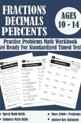 Cover of Fractions, Decimals And Percents Timed Tests Math Workbook