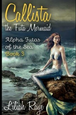 Cover of Callista the Futa Mermaid