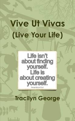 Book cover for Vive Ut Vivas (Live Your Life)