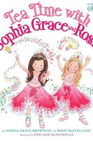 Cover of Tea Time with Sophia Grace and Rosie