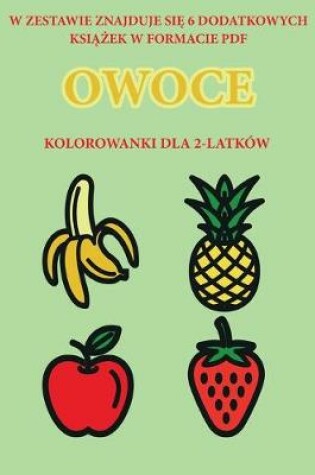 Cover of Kolorowanki dla 2-latków (Owoce)