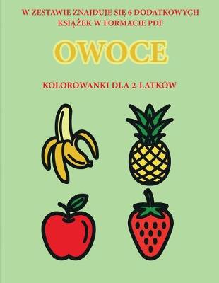 Cover of Kolorowanki dla 2-latków (Owoce)