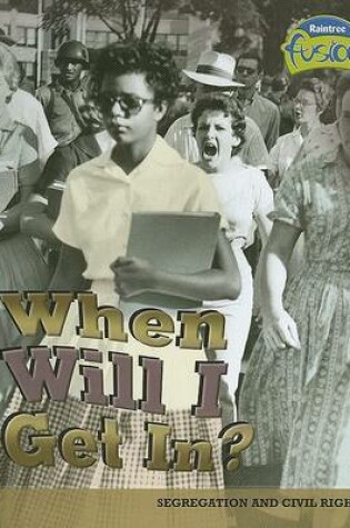 Cover of When Will I Get In?