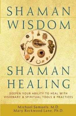 Book cover for Shaman Wisdom, Shaman Healing