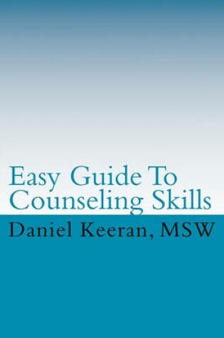 Cover of Easy Guide To Counseling Skills