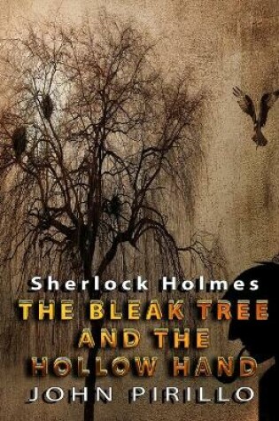 Cover of Sherlock Holmes, The Bleak Tree and the Hollow Hand