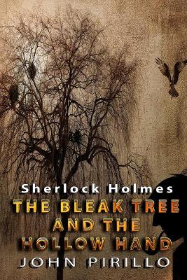 Book cover for Sherlock Holmes, The Bleak Tree and the Hollow Hand