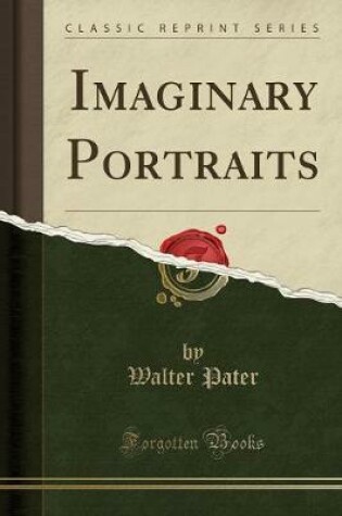 Cover of Imaginary Portraits (Classic Reprint)