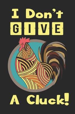 Book cover for I Don't Give a Cluck!