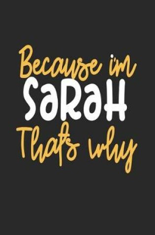 Cover of Because I'm Sarah That's Why