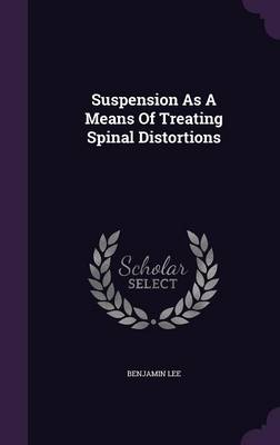 Book cover for Suspension as a Means of Treating Spinal Distortions