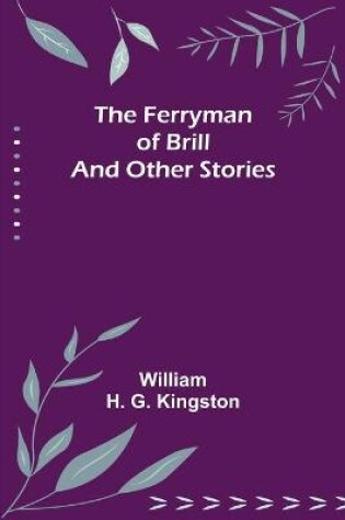 Cover of The Ferryman of Brill and other stories