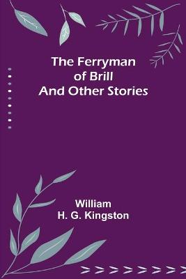 Book cover for The Ferryman of Brill and other stories