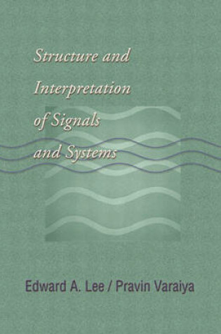 Cover of Structure and Interpretation of Signals and Systems